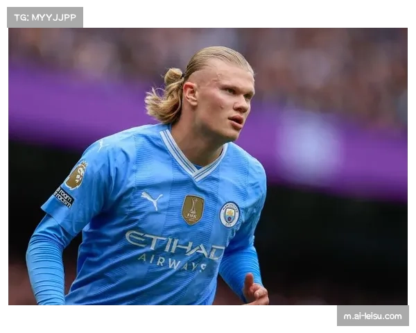 挪威哈兰德无解冲击力改写格局 球队攻防均衡性大幅提升